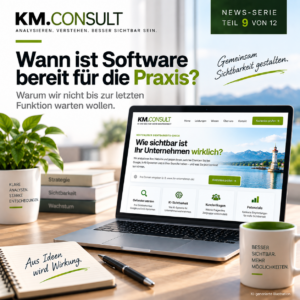 KM.CONSULT NEWS 9 – Wann ist Software bereit für die Praxis?